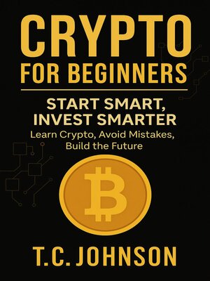 cover image of Crypto for Beginners--Start Smart, Invest Smarter